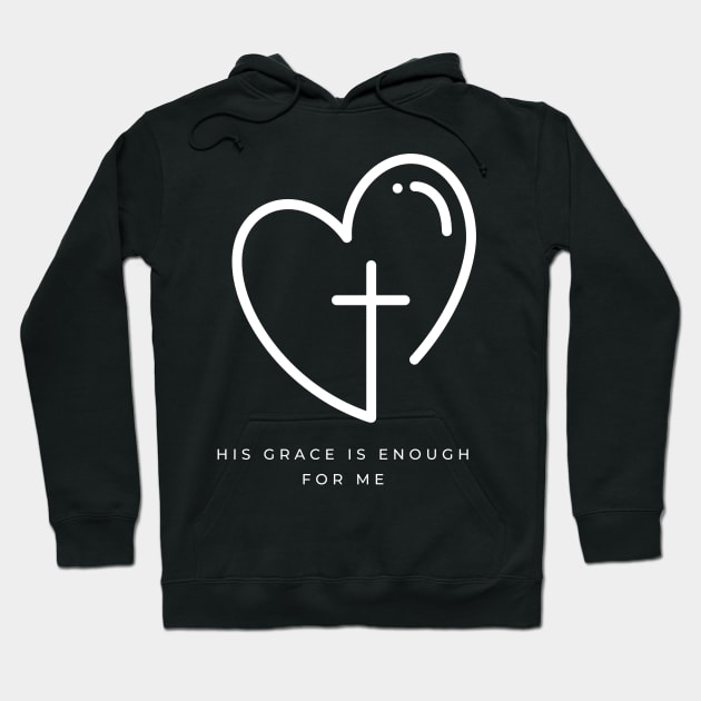 His Grace is Enough for Me V9 Hoodie by Family journey with God